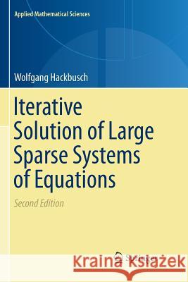 Iterative Solution of Large Sparse Systems of Equations Wolfgang Hackbusch 9783319803609 Springer - książka