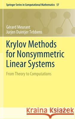 Krylov Methods for Nonsymmetric Linear Systems: From Theory to Computations Meurant, Gérard 9783030552503 Springer - książka