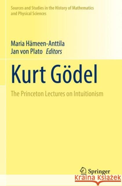 Kurt Gödel: The Princeton Lectures on Intuitionism Hämeen-Anttila, Maria 9783030872984 Springer - książka