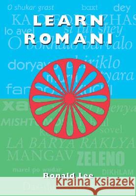 Learn Romani: Das-Duma Rromanes Lee, Ronald 9781902806440 University of Hertfordshire Press - książka