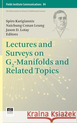 Lectures and Surveys on G2-Manifolds and Related Topics Spiro Karigiannis Naichung Cona Jason D. Lotay 9781071605769 Springer - książka