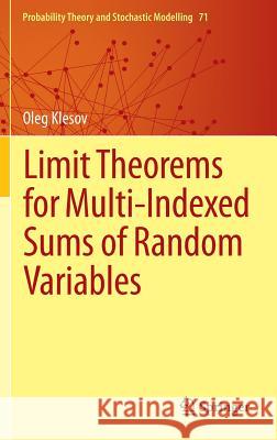 Limit Theorems for Multi-Indexed Sums of Random Variables Oleg Klesov 9783662443873 Springer - książka
