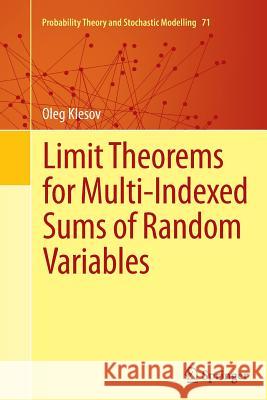 Limit Theorems for Multi-Indexed Sums of Random Variables Oleg Klesov 9783662511503 Springer - książka