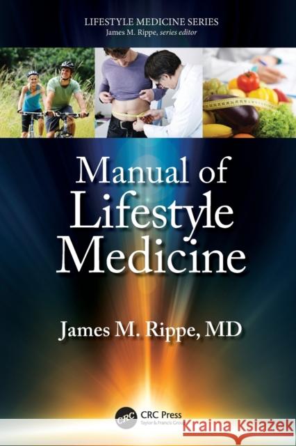 Manual of Lifestyle Medicine James M. Rippe 9780367481315 Taylor & Francis Ltd - książka