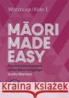 Maori Made Easy Workbook 1/Kete 1 Scotty Morrison 9780143771708 Penguin Group (NZ)