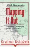 Mapping It Out: Expository Cartography for the Humanities and Social Sciences Monmonier, Mark 9780226534176 University of Chicago Press