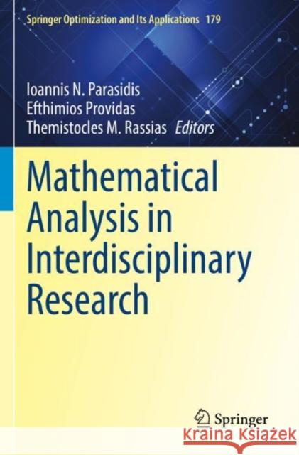 Mathematical Analysis in Interdisciplinary Research Ioannis N. Parasidis Efthimios Providas Themistocles M. Rassias 9783030847234 Springer - książka
