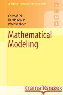 Mathematical Modeling Christof Eck Harald Garcke Peter Knabner 9783319551609 Springer - książka