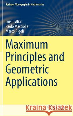 Maximum Principles and Geometric Applications Luis J. Alias Paolo Mastrolia Marco Rigoli 9783319243351 Springer - książka