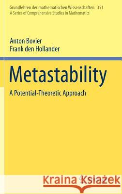 Metastability: A Potential-Theoretic Approach Bovier, Anton 9783319247755 Springer - książka