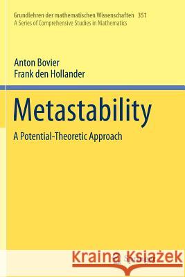 Metastability: A Potential-Theoretic Approach Bovier, Anton 9783319796765 Springer - książka