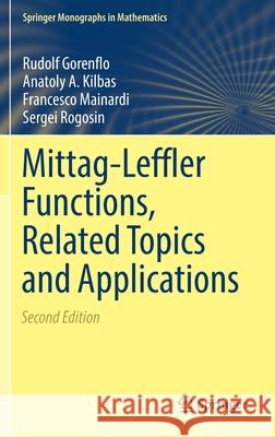 Mittag-Leffler Functions, Related Topics and Applications Rudolf Gorenflo Anatoly A. Kilbas Francesco Mainardi 9783662615492 Springer - książka