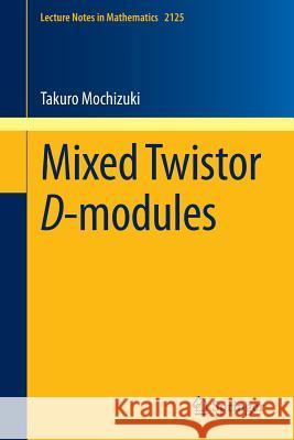Mixed Twistor D-Modules Mochizuki, Takuro 9783319100876 Springer - książka