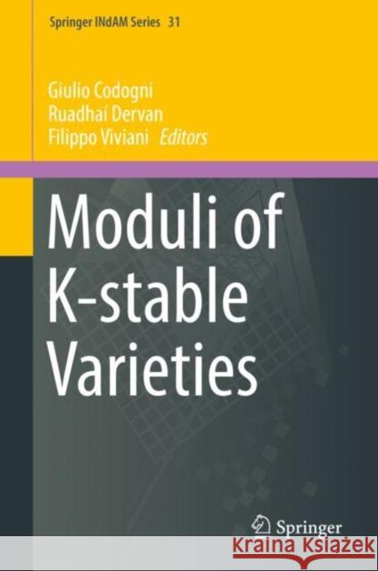 Moduli of K-Stable Varieties Codogni, Giulio 9783030131579 Springer - książka
