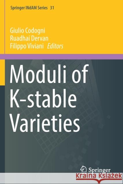 Moduli of K-Stable Varieties Giulio Codogni Ruadha 9783030131609 Springer - książka