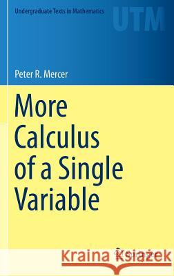 More Calculus of a Single Variable Peter R. Mercer 9781493919253 Springer - książka
