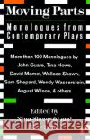 Moving Parts: Monologues from Contemporary Plays Nina Shengold Eric Lane 9780140139921 Penguin Books