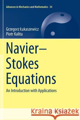 Navier-Stokes Equations: An Introduction with Applications Lukaszewicz, Grzegorz 9783319802107 Springer - książka