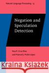 Negation and Speculation Detection Manuel J. (University of Huelva) Mana Lopez 9789027202161 John Benjamins Publishing Co