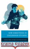 New Directions in Childhood Studies  9781666940282 Lexington Books