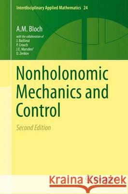 Nonholonomic Mechanics and Control Dmitry V. Zenkov P. S. Krishnaprasad R. M. Murray 9781493930166 Springer - książka