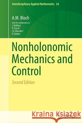 Nonholonomic Mechanics and Control John Baillieul A. M. Bloch Peter Crouch 9781493938216 Springer - książka