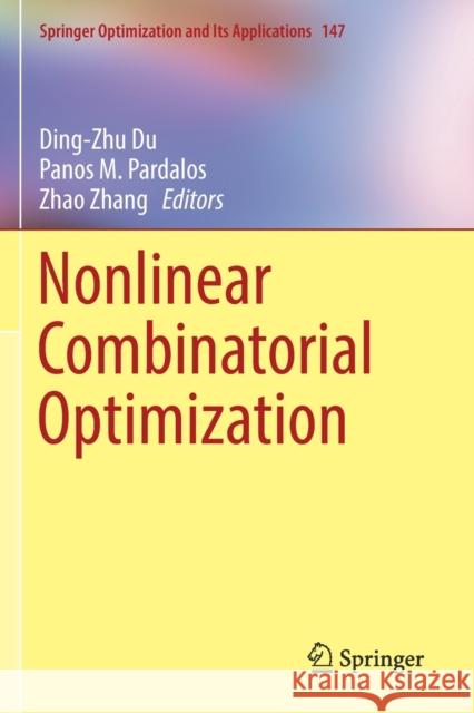 Nonlinear Combinatorial Optimization Ding-Zhu Du Panos M. Pardalos Zhao Zhang 9783030161965 Springer - książka