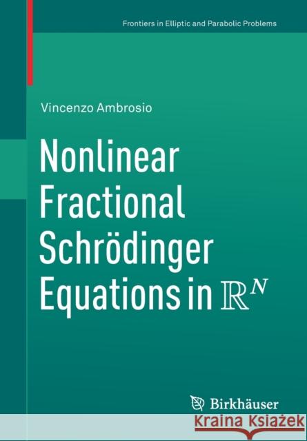 Nonlinear Fractional Schrödinger Equations in R^n Ambrosio, Vincenzo 9783030602192 Springer - książka