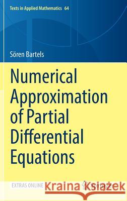 Numerical Approximation of Partial Differential Equations Soren Bartels 9783319323534 Springer - książka