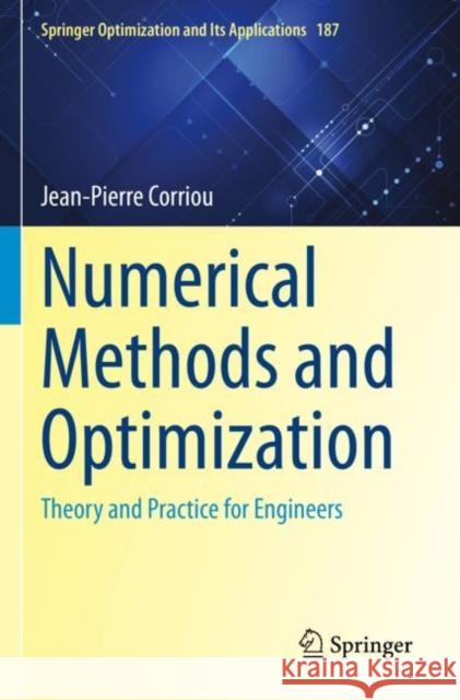 Numerical Methods and Optimization: Theory and Practice for Engineers Jean-Pierre Corriou 9783030893682 Springer - książka