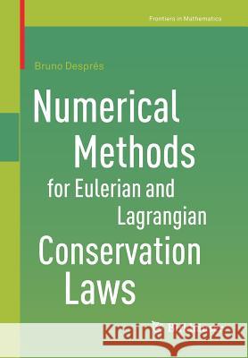Numerical Methods for Eulerian and Lagrangian Conservation Laws Bruno Despres 9783319503547 Birkhauser - książka