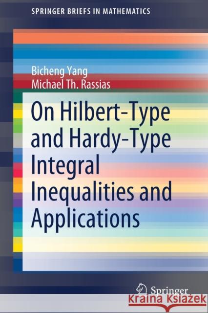 On Hilbert-Type and Hardy-Type Integral Inequalities and Applications Michael Th Rassias Bicheng Yang 9783030292676 Springer - książka