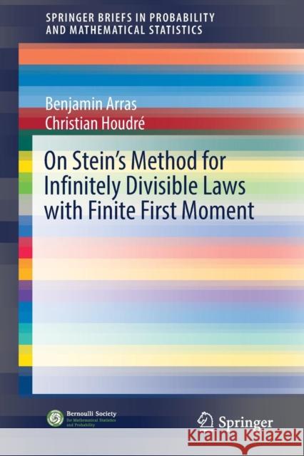 On Stein's Method for Infinitely Divisible Laws with Finite First Moment Benjamin Arras Christian Houdre 9783030150167 Springer - książka