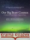 Oor Big Braw Cosmos John C. Brown 9781913025052 Luath Press Ltd