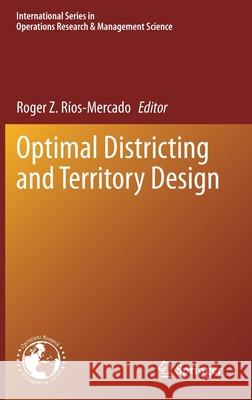 Optimal Districting and Territory Design Roger Z. Rios-Mercado 9783030343118 Springer - książka