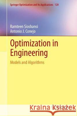 Optimization in Engineering: Models and Algorithms Sioshansi, Ramteen 9783319567679 Springer - książka