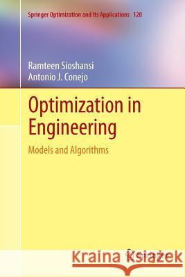 Optimization in Engineering: Models and Algorithms Sioshansi, Ramteen 9783319859965 Springer - książka