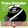 Papa Dictator kommt auf den Hund Mic 9783943417852 Jaja Verlag