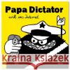 Papa Dictator will ins Internet Beyer, MIchael 9783943417685 Jaja Verlag