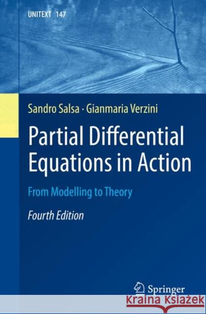Partial Differential Equations in Action: From Modelling to Theory Sandro Salsa Gianmaria Verzini 9783031218521 Springer - książka
