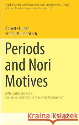Periods and Nori Motives Annette Huber Benjamin Friedrich Jonas Vo 9783319509259 Springer - książka