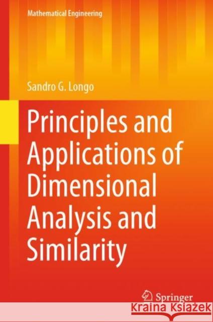 Principles and Applications of Dimensional Analysis and Similarity Sandro Longo 9783030792169 Springer - książka