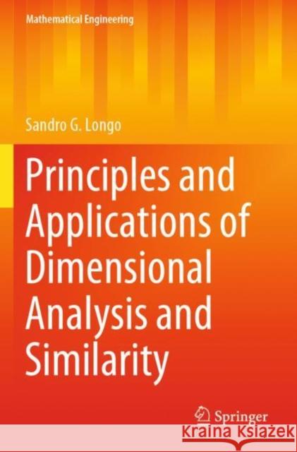 Principles and Applications of Dimensional Analysis and Similarity Sandro G. Longo 9783030792190 Springer - książka