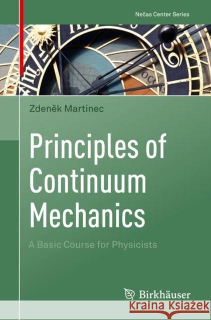 Principles of Continuum Mechanics: A Basic Course for Physicists Martinec, Zdeněk 9783030053895 Birkhauser - książka