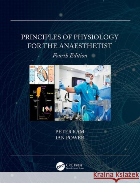 Principles of Physiology for the Anaesthetist Peter Kam Ian Power 9780367202293 Taylor & Francis Ltd - książka