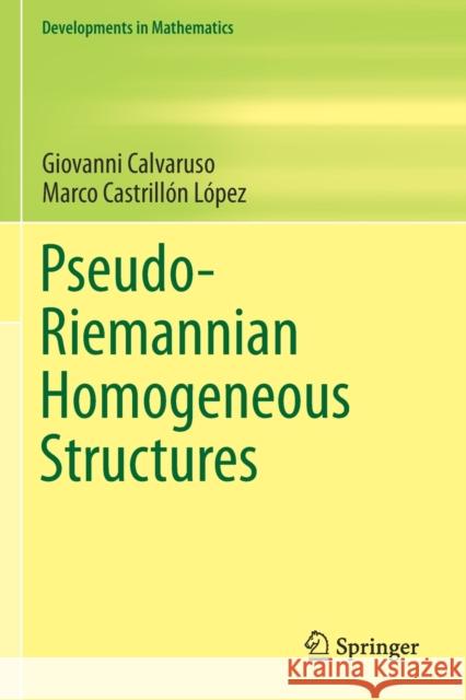 Pseudo-Riemannian Homogeneous Structures Giovanni Calvaruso Marco Castrill 9783030181543 Springer - książka