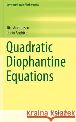 Quadratic Diophantine Equations Titu Andreescu Dorin Andrica 9780387351568 Springer - książka