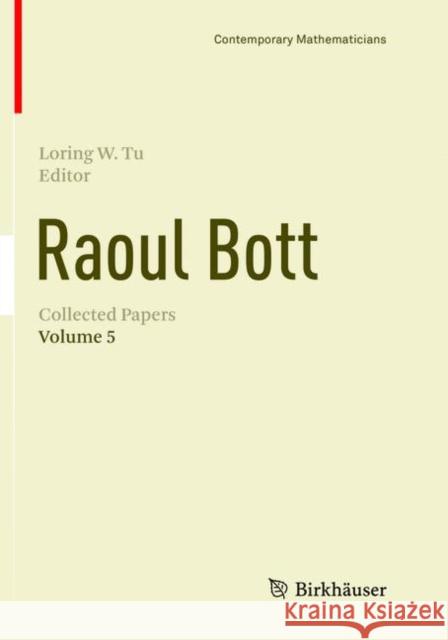 Raoul Bott: Collected Papers: Volume 5 Tu, Loring W. 9783030095994 Birkhauser - książka