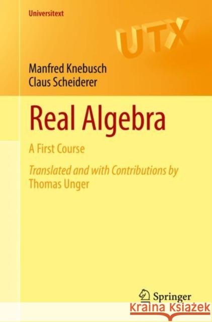 Real Algebra: A First Course Scheiderer, Claus 9783031097997 Springer International Publishing AG - książka