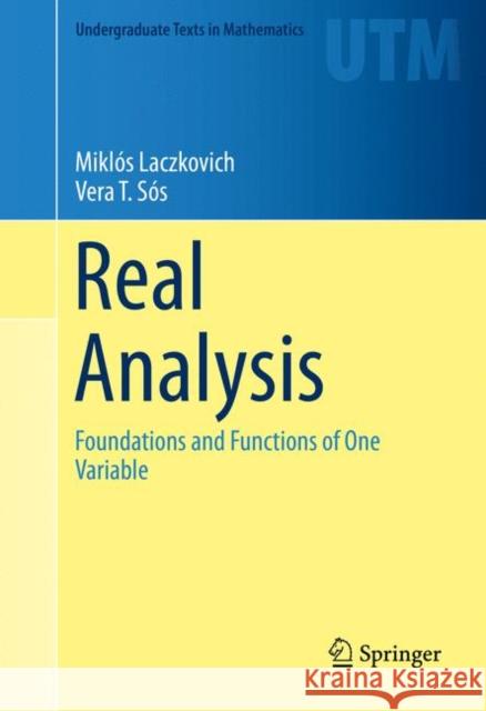Real Analysis: Foundations and Functions of One Variable Laczkovich, Miklós 9781493927654 Springer - książka